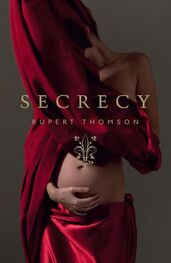 Rupert Thomson: Secrecy