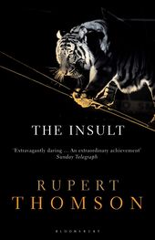 Rupert Thomson: The Insult