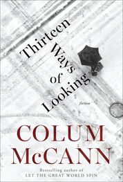 Colum McCann: Thirteen Ways of Looking