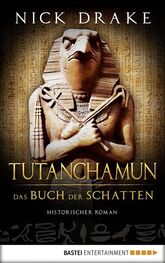 Nick Drake: Tutanchamun - das Buch der Schatten