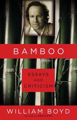 William Boyd Bamboo: Essays and Criticism