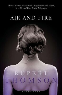 Rupert Thomson Air and Fire